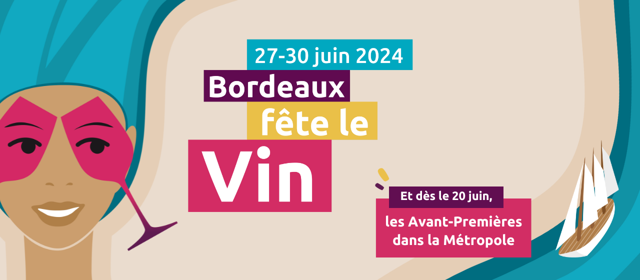 Bordeaux Fête le Vin : Rendez-vous pour découvrir les appellations de Nouvelle-Aquitaine et les saveurs régionales !
